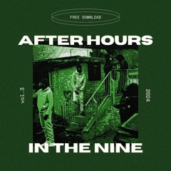 After Hours - In The Nine [Free Download] // OUT NOW