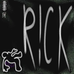 R!CK*
