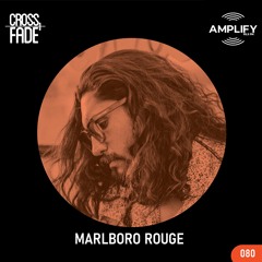 Cross Fade Radio: Vol.080 Marlboro Rouge (Mexico)