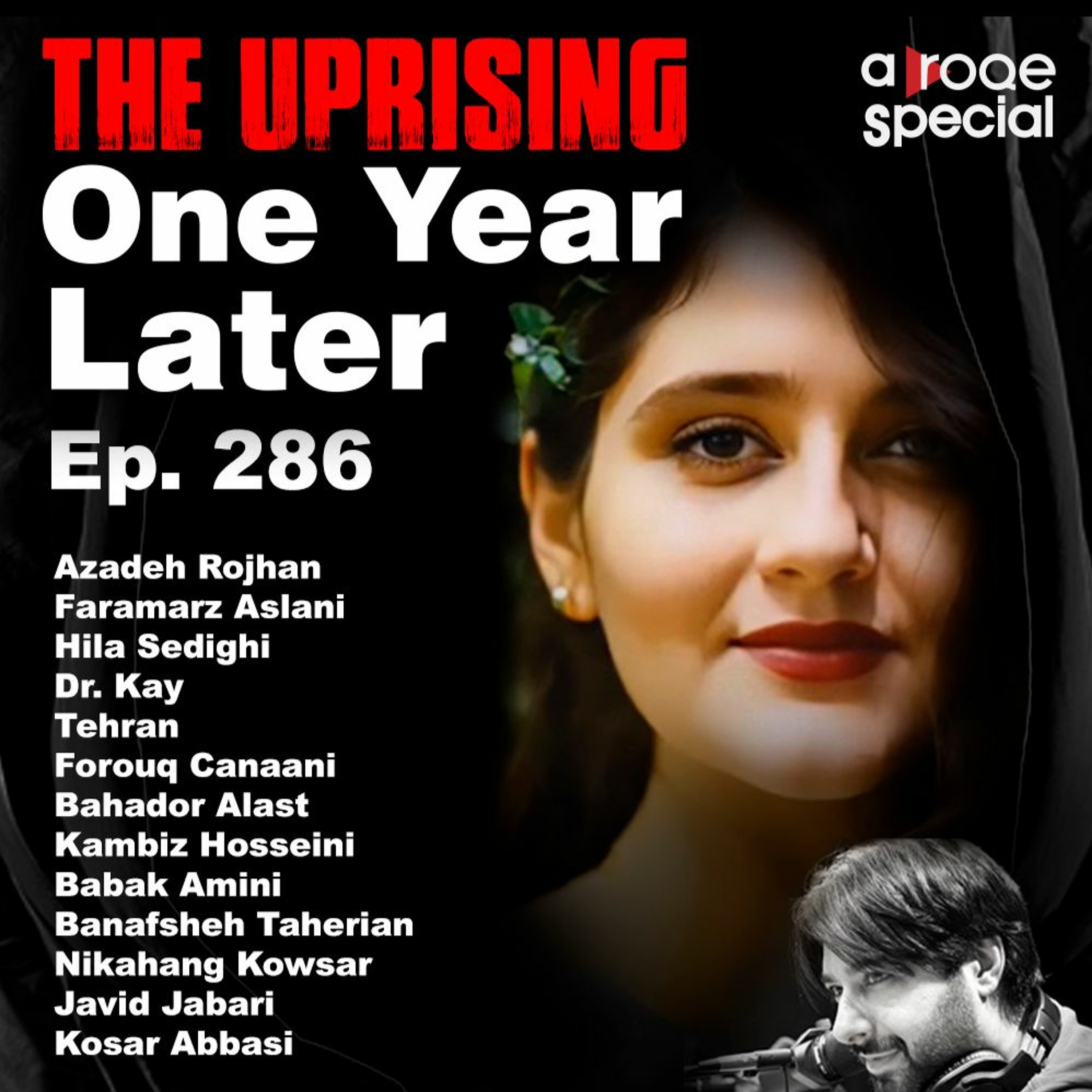 The Uprising: One Year Later - Fararmarz Alsani, Azadeh Rojhan, Tehran, Dr. Kay, Hila Sedighi + more episode artwork