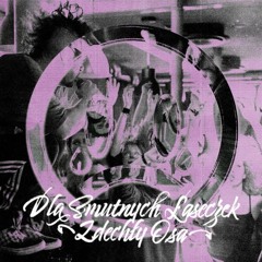 ZDECHŁY OSA - DLA SMUTNYCH LASECZEK [BONUS TRACK] [OFFICIAL AUDIO]