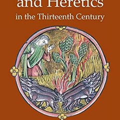 +| Heresy and Heretics in the Thirteenth Century, The Textual Representations, Heresy and Inqui