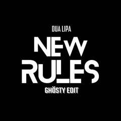 New Rules - Dua Lipa (GhÖsty Edit)