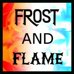 Frost and Flame (w/ Nebvla)