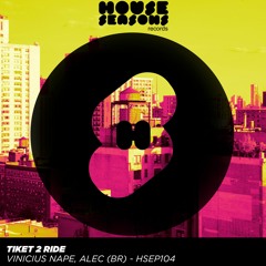 EP 104/ Vinicius Nape, Alec (Br) - Tiket 2 Ride (Radio Edit)