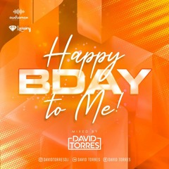 HAPPY BIRTHDAY TO ME !! 2021 (DAVID TORRES)