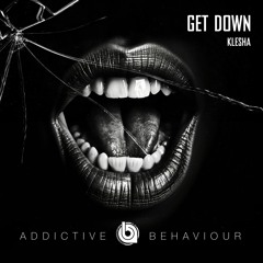 Klesha - Get Down - OUT NOW (FREE DOWNLOAD)
