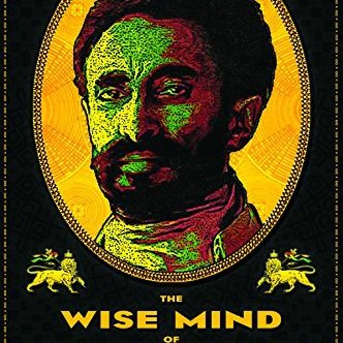 ACCESS KINDLE 📪 The Wise Mind of Emperor Haile Sellassie I by  Haile Selassie &  Erm