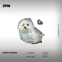 Inner Sounds w/ Naomi Green & Shroomie [08/15/2025] live on VPN Radio