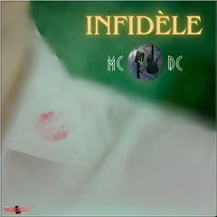 Infidèle (Ft : MCDC)