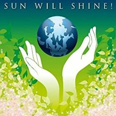 Sun Will Shine  ( Original ) with Lyrics