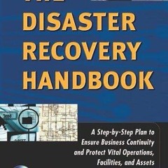 free read✔ The Disaster Recovery Handbook: A Step-by-Step Plan to Ensure Business