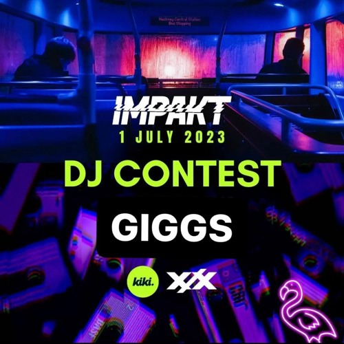 Giggs DJ contest mix for IMPAKT 01.07.2023