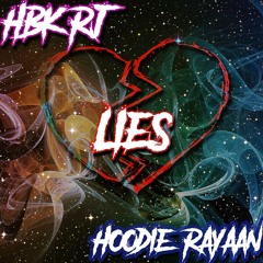 Lies (feat. Hoodie Rayaan)