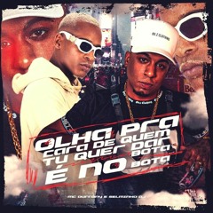 OLHA PRA CARA DE QUEM TU QUE DAR ((SELMINHO DJ)) MC DURRONY