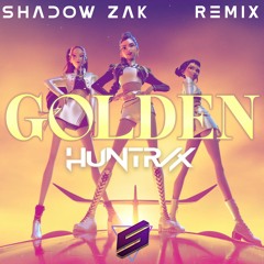 HUNTR/X, EJAE, Audrey Nuna & REI AMI - Golden (Shadow Zak Remix)