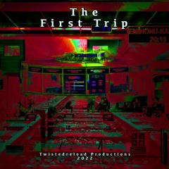 The First Trip
