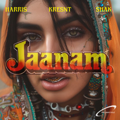 Kresnt X Harris X Shak - JAANAM REMIX