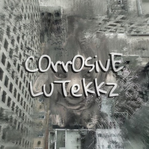CORROSIVE Vs LuTekkz - Blutige Bässe