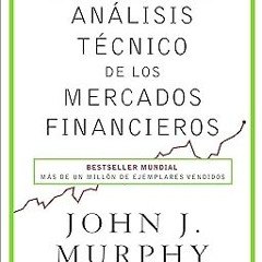 (# Análisis técnico de los mercados financieros PDF - KINDLE - eBook Análisis técnico de los me