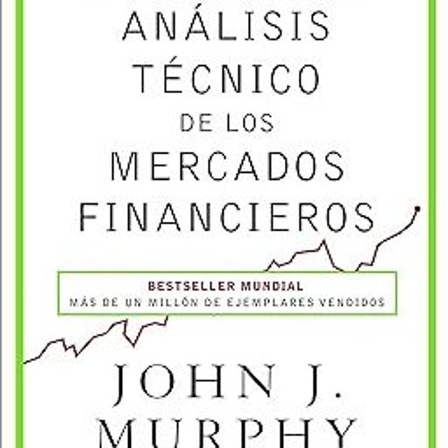 (# Análisis técnico de los mercados financieros PDF - KINDLE - eBook Análisis técnico de los me