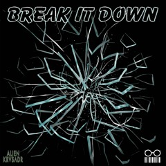 ALIEN KRVSΛDR - Break It Down