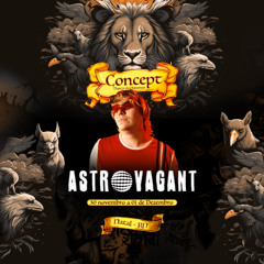 CONCEPT - 30 NOV - ASTROVAGANT DNB