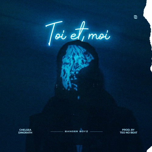 Toi Et Moi (Prod. Teo No Beat)