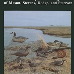 [GET] KINDLE PDF EBOOK EPUB Factory Decoys of Mason, Stevens, Dodge and Peterson by  John Delph &  S