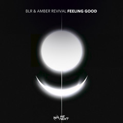 BLR & Amber Revival - Feeling Good (Podium Mix) FREE DOWNLOAD