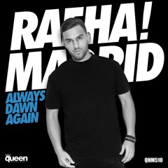 QHM510 - Rafha Madrid - Always Dawn Again (Original Mix)