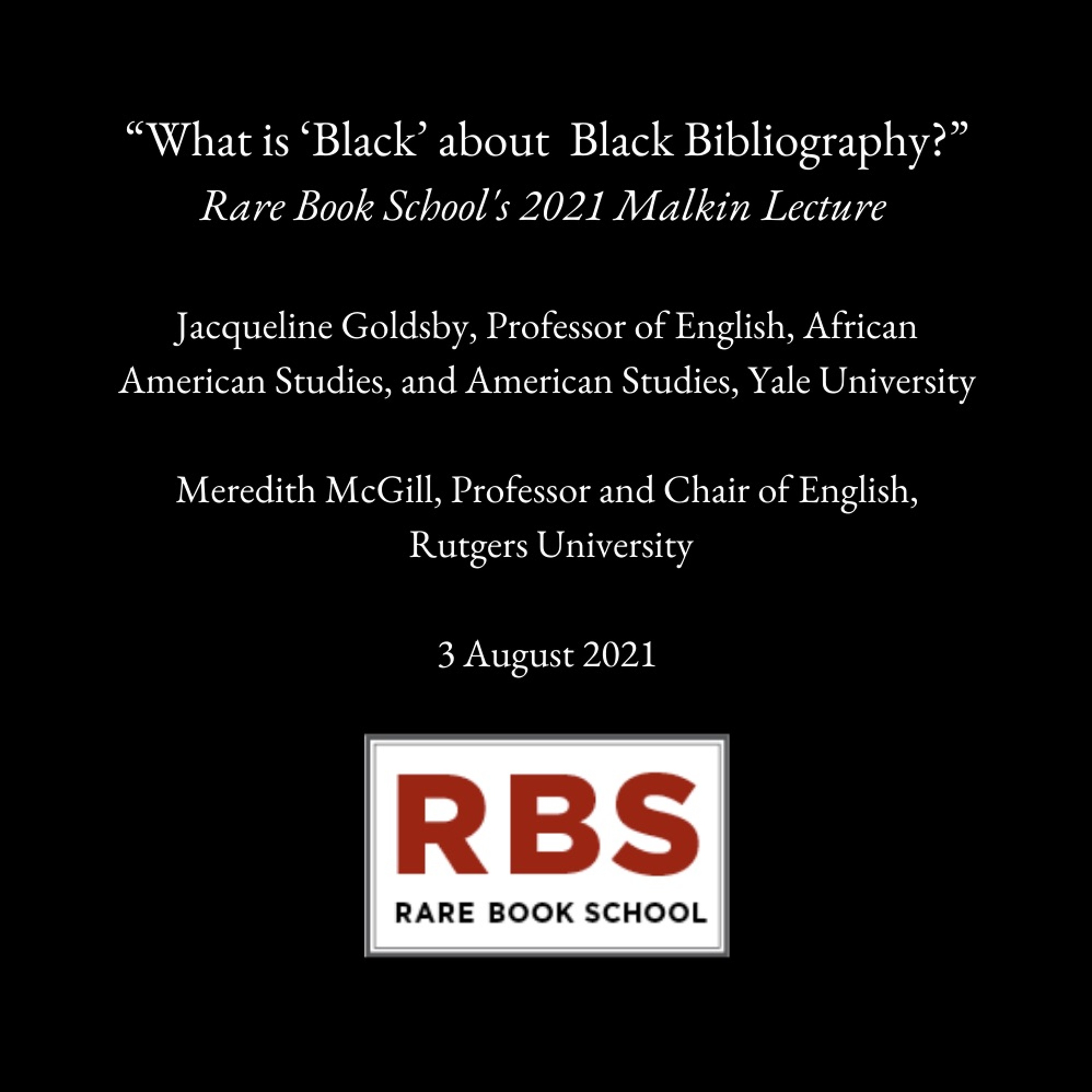 Goldsby and McGill - ”What is ’Black’ about Black Bibliography?” - 3 August 2021