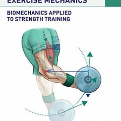 ACCESS EBOOK EPUB KINDLE PDF FOUNDATIONS OF EXERCISE MECHANICS: Biomechanics applied to Strength Tra
