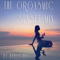 THE ORGASMIC SUNSET MIX