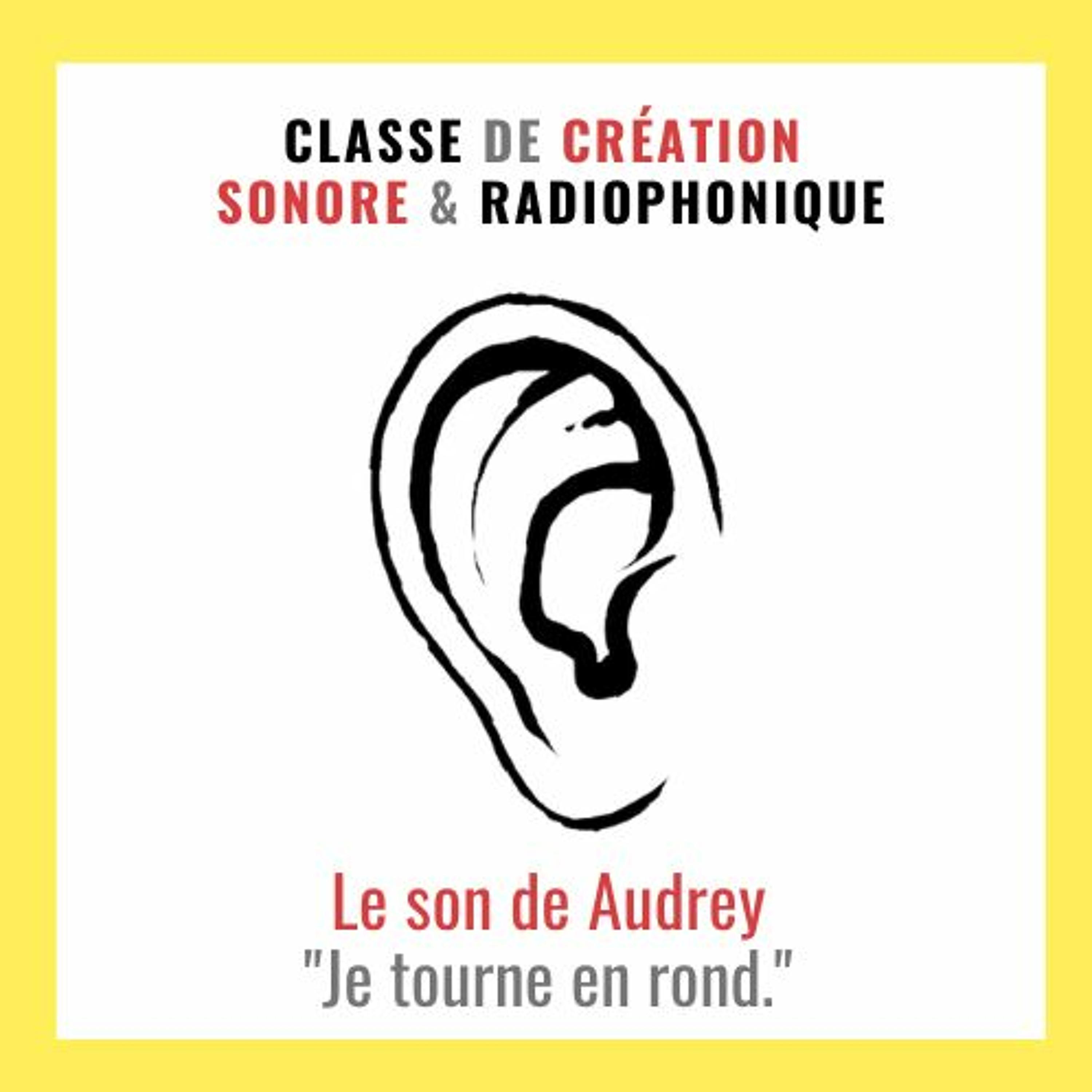 Le son de Audrey "Je tourne en rond."