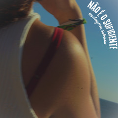 Não É o Suficiente