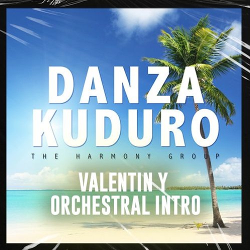 Danza Kuduro - Valentin Y Orchestral Intro (FULL VERSION IN DOWNLOAD LINK)