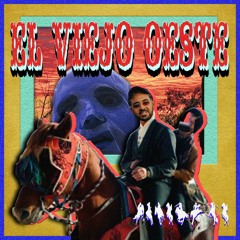EL VIEJO OESTE (feat. SKEPTIC)