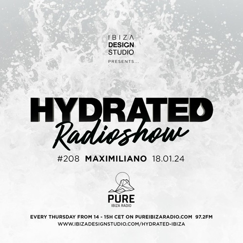 HRS208 - MAXIMILIANO - Hydrated Radio show on Pure Ibiza Radio - 18.01.24