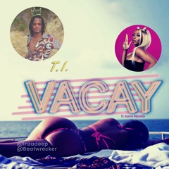 T.I. VACAY feat. Kamo Mphela beatwrecker