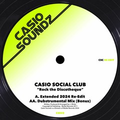 Casio Social Club - Rock the Discotheque (2024 Re-Edit) (Preview)