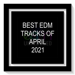 Best EDM- April 2021