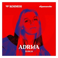 adrija @ elipamanoke | KOSMOS w/ Kaufmann | 21.09.24