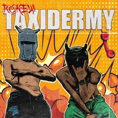 taxidermy(prod by papamatt)