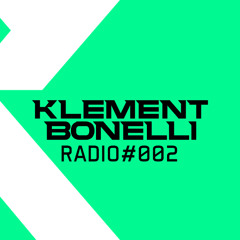 Klement Bonelli Radio#002
