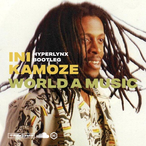 Ini Kamoze - World a music (HYPERLYNX Bootleg) [FREE DOWNLOAD]