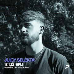 Juicy Selekta w/ Nova Cheq - 11th November 2022