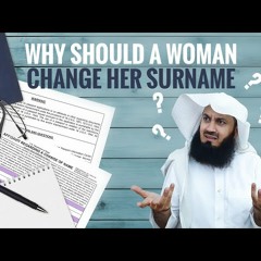 No way! Why should a woman change her surname Mufti Menk