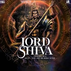 Lord Shiva ( Original Mix )Manav sutar X Ajay Lobo
