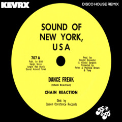 Chain Reaction - Dance Freak (Kevrx Disco House Grooves Remix)